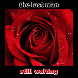 LAST MAN (ex-GENTS) / STILL WAITING