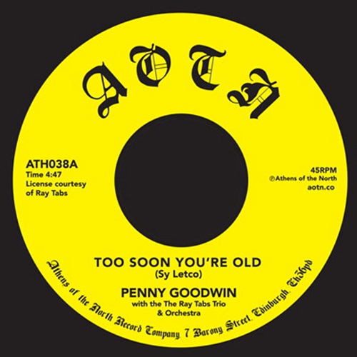 PENNY GOODWIN / ペニー・グッドウィン / TOO SOON YOU'RE OLD (7")