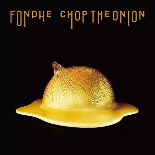 CHOP THE ONION / FONDUE
