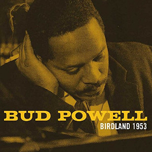 BUD POWELL / バド・パウエル / Birdland 1953