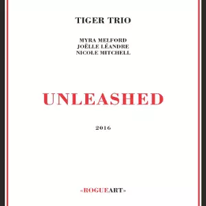 TIGER TRIO / タイガー・トリオ / Unleashed