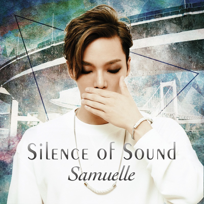 SAMUELLE / サムエル / SILENCE OF SOUND~静かなる音~
