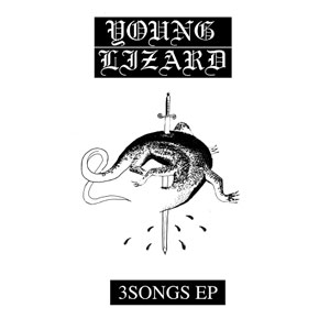 YOUNG LIZARD / 3 SONGS EP