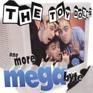 THE TOY DOLLS / ONE MORE MEGABYTE CD 元ケース無し メディアパス収納