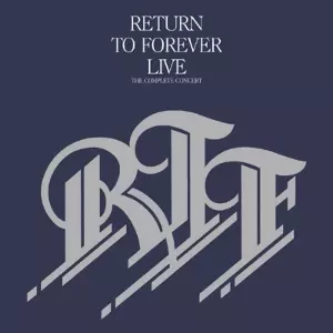 リターン・トゥ・フォーエヴァー&nbsp;/&nbsp;Live(Complete Concert/2CD)