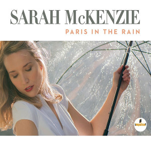 SARAH MCKENZIE / サラ・マッケンジー / Paris in the Rain