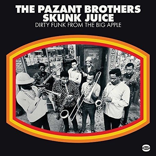 PAZANT BROTHERS / パザント・ブラザーズ / SKUNK JUICE - DIRTY FUNK FROM THE BIG APPLE(LP)