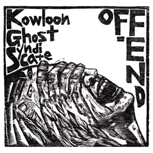 OFF-END / Kowloon Ghost Syndicate / SPLIT