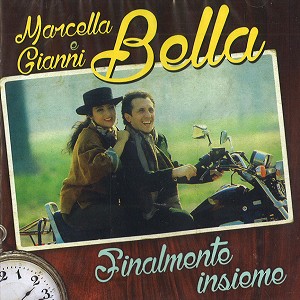 MARCELLA BELLA/GIANNI BELLA / マルチェラ・ベッラ&ジャンニ・ベッラ / FINALMENTE INSIEME - REMASTER