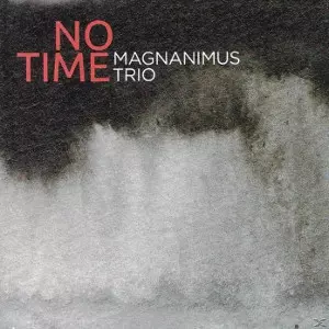 MAGNANIMUS / マグナニムス / No Time