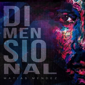 MATIAS MENDEZ / マティアス・メンデス / DIMENSIONAL