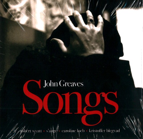 JOHN GREAVES / ジョン・グリーヴス / SONGS: LIMITED NUMBERED EDITION - REMASTER