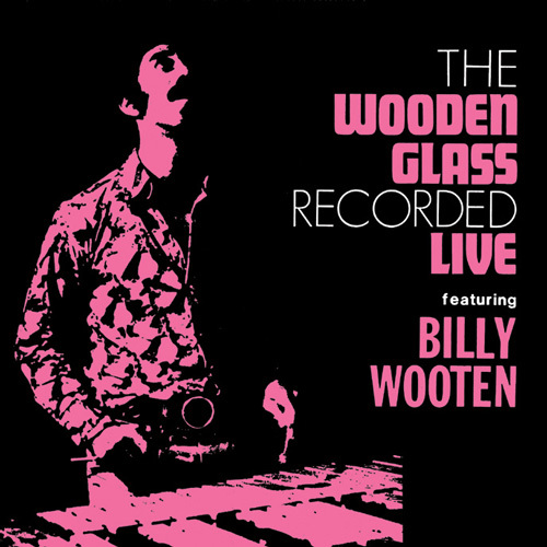 WOODEN GLASS FEATURING BILLY WOOTEN / ウドゥン・グラス・フィーチャリング・ビリー・ウッテン / LIVE / ライヴ (LP)