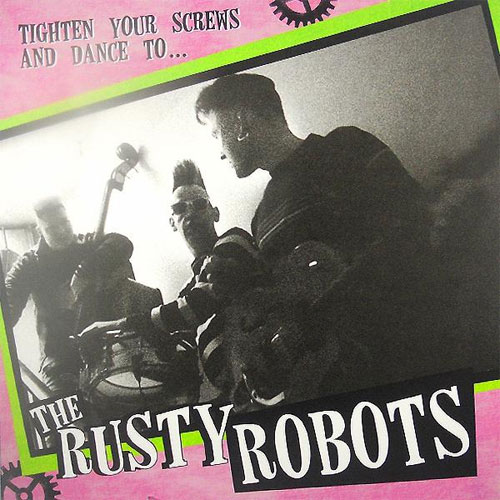 TIGHTEN YOUR SCREWS... (LP)/RUSTY ROBOTS｜PUNK｜ディスクユニオン