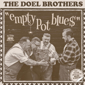DOEL BROTHERS / EMPTY POT BLUES (7"+CD)