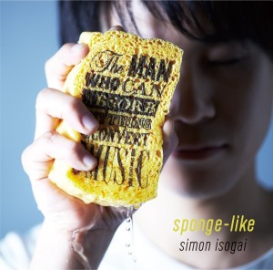 SIMON ISOGAI / 磯貝サイモン / sponge-like