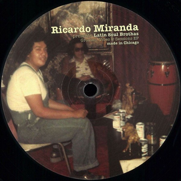 RICARDO MIRANDA PRES. LATIN SOUL BROTHAS / """GROOVES, VIBES & SESSIONS EP"""