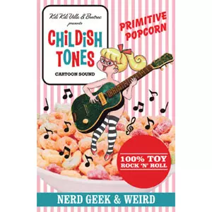 CHILDISH TONES / NERD GEEK & WEIRD