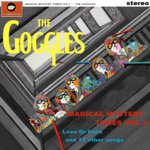 The Goggles / ザ・ゴーグルズ / MAGICAL MYSTERY TUNES VOL.2