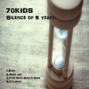 70KIDS / Silence of 5 years 