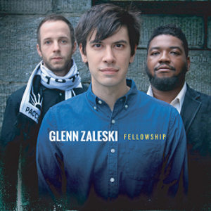 GLENN ZALESKI / グレン・ザレスキー / Fellowship