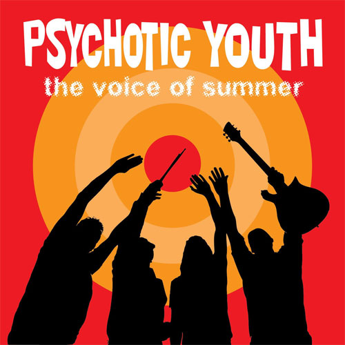 PSYCHOTIC YOUTH / VOICE OF SUMMER (LP)