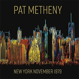 PAT METHENY / パット・メセニー / New York November 1979 (2CD) 