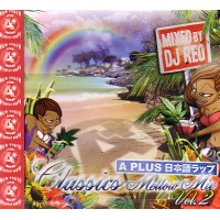 DJ REO / A PLUS MIX DA TOKYO SHIT 日本語ラップ CLASSICS MELLOW MIX 2