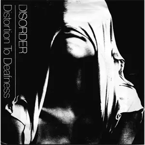DISORDER / ディスオーダー / DISTORTION TO DEAFNESS (2CD)