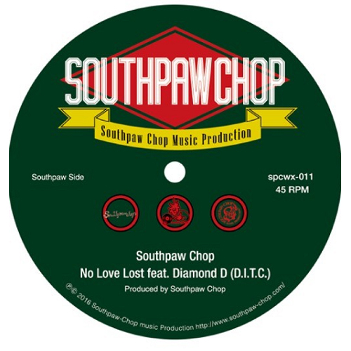 SOUTHPAW CHOP / NO LOVE LOST feat. Diamond D