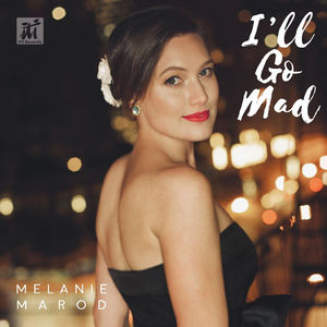 Melanie Marod / I'll Go Mad