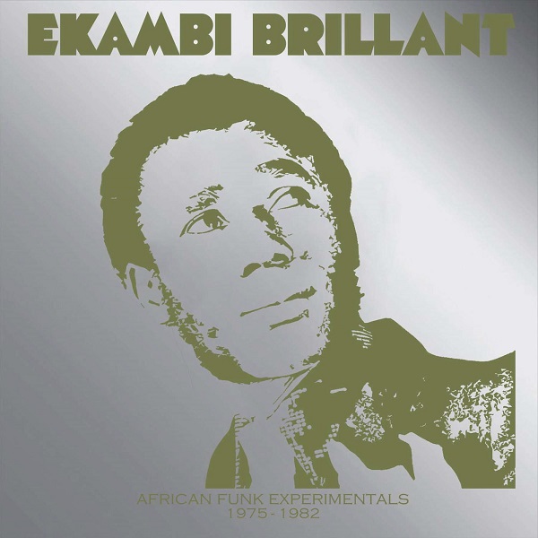 EKAMBI BRILLANT / エカンビ・ブリリアント / AFRICAN FUNK EXPERIMENTALS (1975-1982)