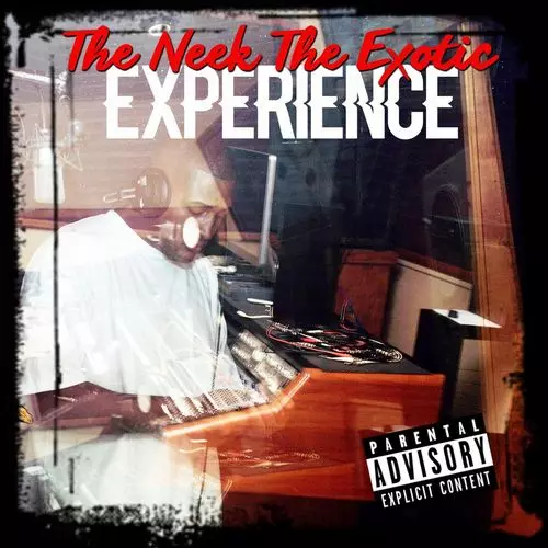 NEEK THE EXOTIC / THE NEEK THE EXOTIC EXPERIENCE