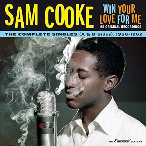 SAM COOKE / サム・クック / WIN YOUR LOVE FOR ME - COMPLETE SINGLES(A & B SIDES) 1956-1962 (2CD)