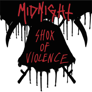 MIDNIGHT (US/Cleveland) / SHOX OF VIOLENCE