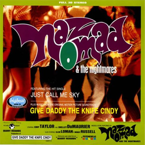 NAZ NOMAD & THE NIGHTMARES / GIVE DADDY THE KNIFE CINDY (LP)
