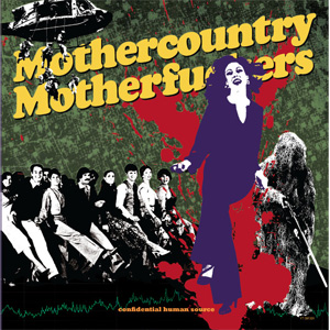 MOTHERCOUNTRY MOTHERFUCKERS / CONFIDENTIAL HUMAN SOURCE (LP)