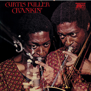 CURTIS FULLER / カーティス・フラー / クランキン