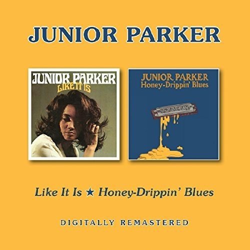 JUNIOR PARKER / ジュニア・パーカー / LIKE IT IS / HONEY - DRIPPIN' BLUES