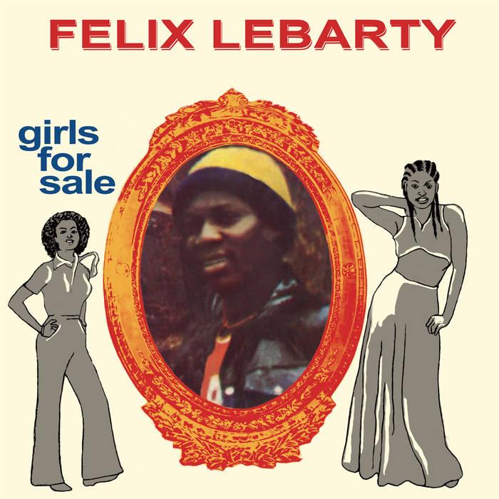 FELIX LEBARTY / フェリックス・リバティー / GIRLS FOR SALE