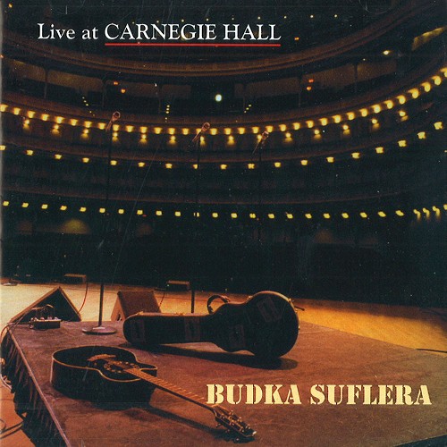 BUDKA SUFLERA / LIVE AT CARNEGIE HALL