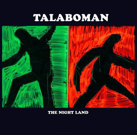 TALABOMAN / NIGHT LAND