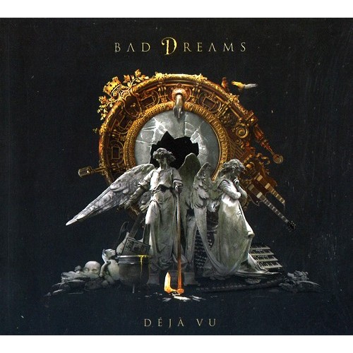BAD DREAMS / DEJA VU