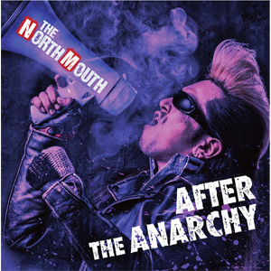 THE NORTH MOUTH / AFTER THE ANARCHY