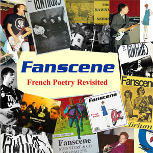 FANSCENE / FRENCH POETRY REVISITED