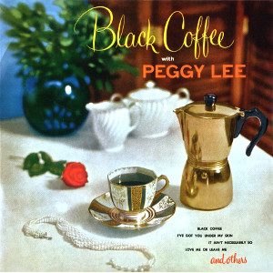 PEGGY LEE / ペギー・リー / Black Coffee & Fever (LP/180g)