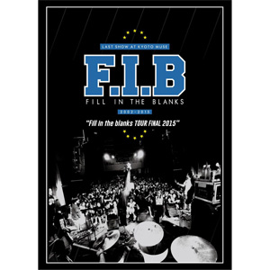 F.I.B / FILL IN THE BLANKS -Fill in the blanks TOUR 2015-