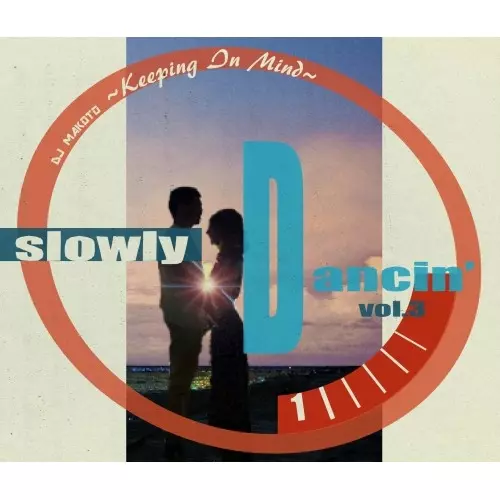 Slowly Dancin' Vol.3 -Keeping In Mind-/DJ MAKOTO (MK Finest