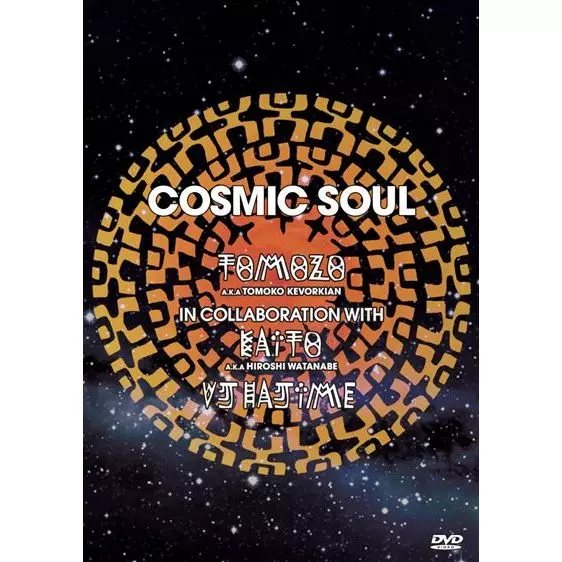 TOMOZO/KAITO/VJ HAJIME / COSMIC SOUL / コズミック・ソウル