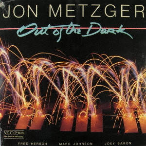 JON METZGER / ジョン・メッツガー / アウト・オブ・ザ・ダーク